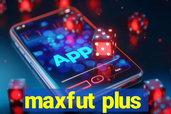 maxfut plus